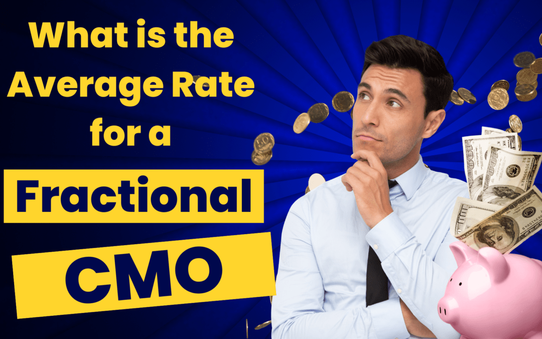 What Is The Average Rate For A Fractional CMO For 2024